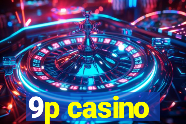 9p casino